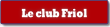 Le club Friol.